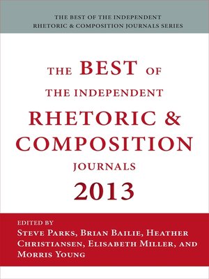 cover image of Best of the Independent Journals in Rhetoric and Composition 2013